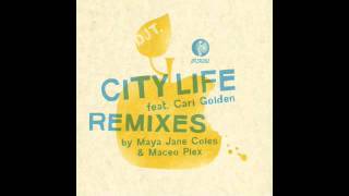 DJ T feat Cari Golden  City Life Maceo Plex Remix [upl. by Mohl819]