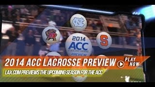 Laxcom 2014 ACC Lacrosse Preview  2014 College Lacrosse Highlights [upl. by Reidid239]