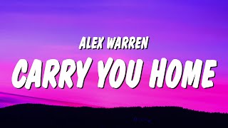 Alex Warren  Carry You Home Lyrics [upl. by Hanikas]