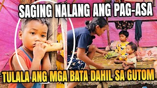 TULALA NA ANG MGA BATA DAHIL SA GUTOM  Umiiyak Ang Puso Sa Kanila [upl. by Ki]