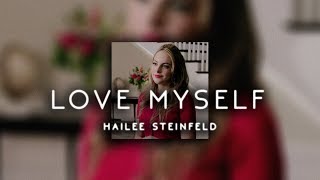 hailee steinfeld  love myself  s l o w e d [upl. by Annahc807]