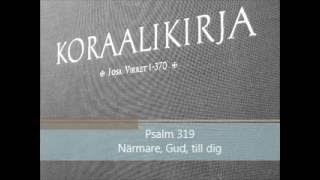 Psalm 319 Närmare Gud till dig [upl. by Callida]