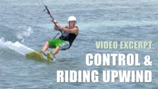 Control amp Riding Upwind  Kiteboarding Technique amp Tips [upl. by Columbus834]