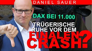 DAX bei 11000  Die trügerische Ruhe vor dem finalen CRASH [upl. by Enylodnewg]