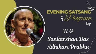 Evening Satsang Program by HG Sankarshan Das Adhikari Prabhu [upl. by Brenton]