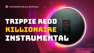 Trippie Redd  Killionaire INSTRUMENTAL【OFFICIAL INSTRUMENTAL】  Trap Instrumentals [upl. by Sucramad]