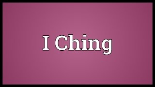 I Ching Meaning [upl. by Talanian]