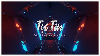 TỰ TIN  Brittanya Karma 𝐋𝐲𝐫𝐢𝐜𝐬 [upl. by Atenek306]