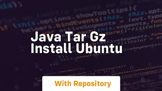 java tar gz install ubuntu [upl. by Gebler]