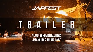 JAPFEST  TRAILER  Film Dokumentalny quotMiało nas tu nie byćquot [upl. by Gibun]