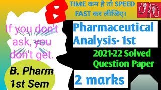 pharmaceutical analysis 1 previous year solved paper  BP 101T  2 marks Solutions  202122 answer [upl. by Werd11]