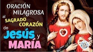 ORACIÓN MILAGROSA AL SAGRADO CORAZÓN DE JESÚS Y MARÍA [upl. by Yllrebmik751]