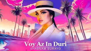 Shabnam Surayo  Voy Az In Duri  شبنم ثریا  وای از این دوری   Official Audio 2024 [upl. by Coco]