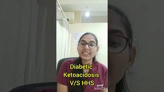 DKA Diabetic Ketoacidosis VS HHS Hyperosmolar Hyperglycemic State and their management DKA HHS [upl. by Chuck]