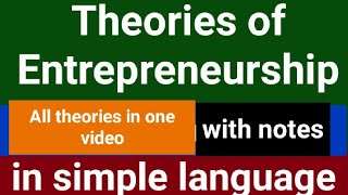 Theories of EntrepreneurshipAll theories in one videowith notesin simple language [upl. by Gaile]