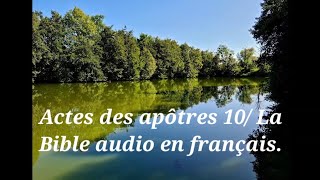 Actes des apôtres 10 La Bible audio en français [upl. by Malory]