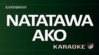 Natatawa Ako Karaoke Version [upl. by Uamak]