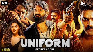 UNIFORM SECRET AGENT  Full Hindi Dubbed Action Movie  Sree Vishnu Kayadu Lohar  South Movie [upl. by Anetta542]