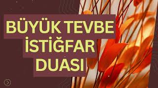 Büyük Tevbe İstiğfar Duası  Dua Esintisi [upl. by Harbison]