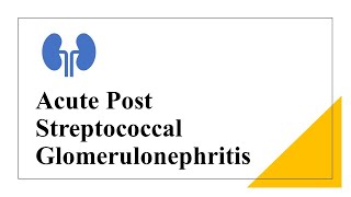 Acute Post Streptococcal Glomerulonephritis [upl. by Trinia]