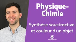 Synthèse soustractive et couleur dun objet  PhysiqueChimie  1re  Les Bons Profs [upl. by Havener]