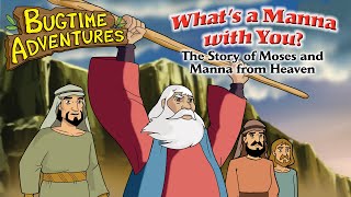 Bugtime Adventures  Episode 9  What’s a Manna with You The Story of Moses and Manna from Heaven [upl. by Zarla]