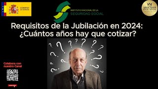 Requisitos de la Jubilación en 2024 [upl. by Nanny]