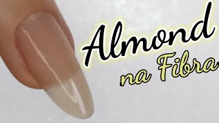 Como Fazer Unhas de Fibra de Vidro Formato Almond  SUPER NATURAL [upl. by Hayse40]