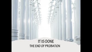 It is Done The End of Probation [upl. by Lady850]