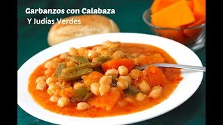 Garbanzos con Calabaza y Judías Verdes ¡El más rápido que vas a encontrar [upl. by Cilurzo223]