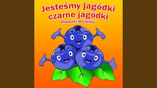 Jesteśmy Jagódki Czarne Jagódki  Piosenki Dla Dzieci [upl. by Ruhtua]