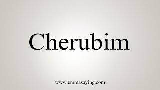 How To Say Cherubim [upl. by Peti]