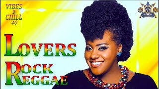 LOVERS ROCK REGGAE MIX 2024 TRIPLE M VIBES amp CHILL 40 ROCKAWAY TARRUS RILEY ALAINE JAH CURE [upl. by Enelear]