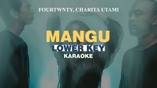 KARAOKE Fourtwnty  Mangu ft Charita Utami LOWER KEY [upl. by Oisangi]