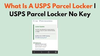 What Is A USPS Parcel Locker  USPS Parcel Locker No Key [upl. by Amalea550]