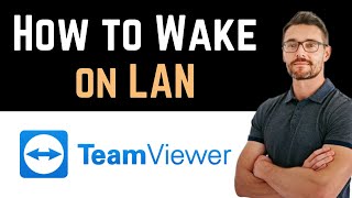 ✅ How To Wake on LAN Teamviewer Full Guide [upl. by Namajneb]