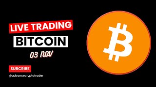 Crypto Trading LIVE BTC Live Trading Bitcoin Price Predictions  03 NOV crypto bitcoin btc [upl. by Wrigley]