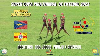 26032023  SUPER COPA PIRATININGA REGIONAL DE FUTEBOL 2023  Piraju x Riversul [upl. by Jocelyne]