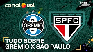 GRÊMIO X SÃO PAULO ONDE ASSISTIR TRANSMISSÃO AO VIVO E HORÁRIO PELO BRASILEIRÃO [upl. by Charo34]