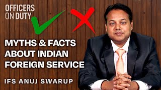 Myths amp Facts About Indian Foreign Service  Indian Foreign Service Anuj Swarup [upl. by Ahseirej]