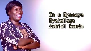 Nyasaye Achiel Kende by Rose Happiness OFFICIAL LYRICS VIDEO [upl. by Raimund355]