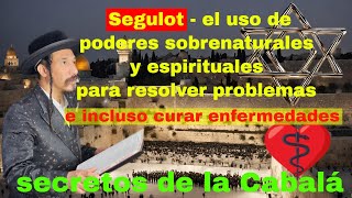 Segulot  el uso de poderes sobrenaturales lograr cosas e incluso curar enfermedades  Cabalá judía [upl. by Risay861]