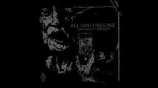 All Sins Undone  Narcissistic Compulsion Full Album  ThrashDeath Metal [upl. by Nohsav526]