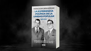 Presentación del libro quotLa experiencia política de la Unidad Popular 19701973quot [upl. by Yrrad]