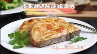 National Welsh Rarebit Day [upl. by Anniahs72]