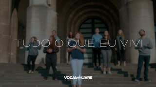 Vocal Livre  Tudo que eu vivi  Acústico Vídeo Oficial [upl. by Vedetta617]