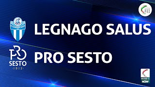 Legnago Salus  Pro Sesto 22  Gli Highlights [upl. by Bringhurst]