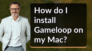 How do I install Gameloop on my Mac [upl. by Ingeberg]