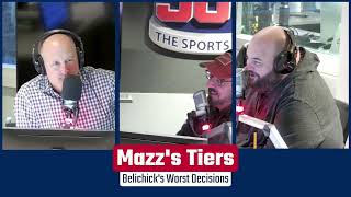 Mazzs Tiers Bill Belichicks Worst Decisions in New England  3124 Felger amp Mazz [upl. by Asi]