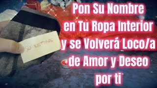 PON SU NOMBRE en TU ROPA INTERIOR y SE VOLVERÁ LOCO de AMOR y DESEO por TI 💥😍💥 [upl. by Ytinirt]